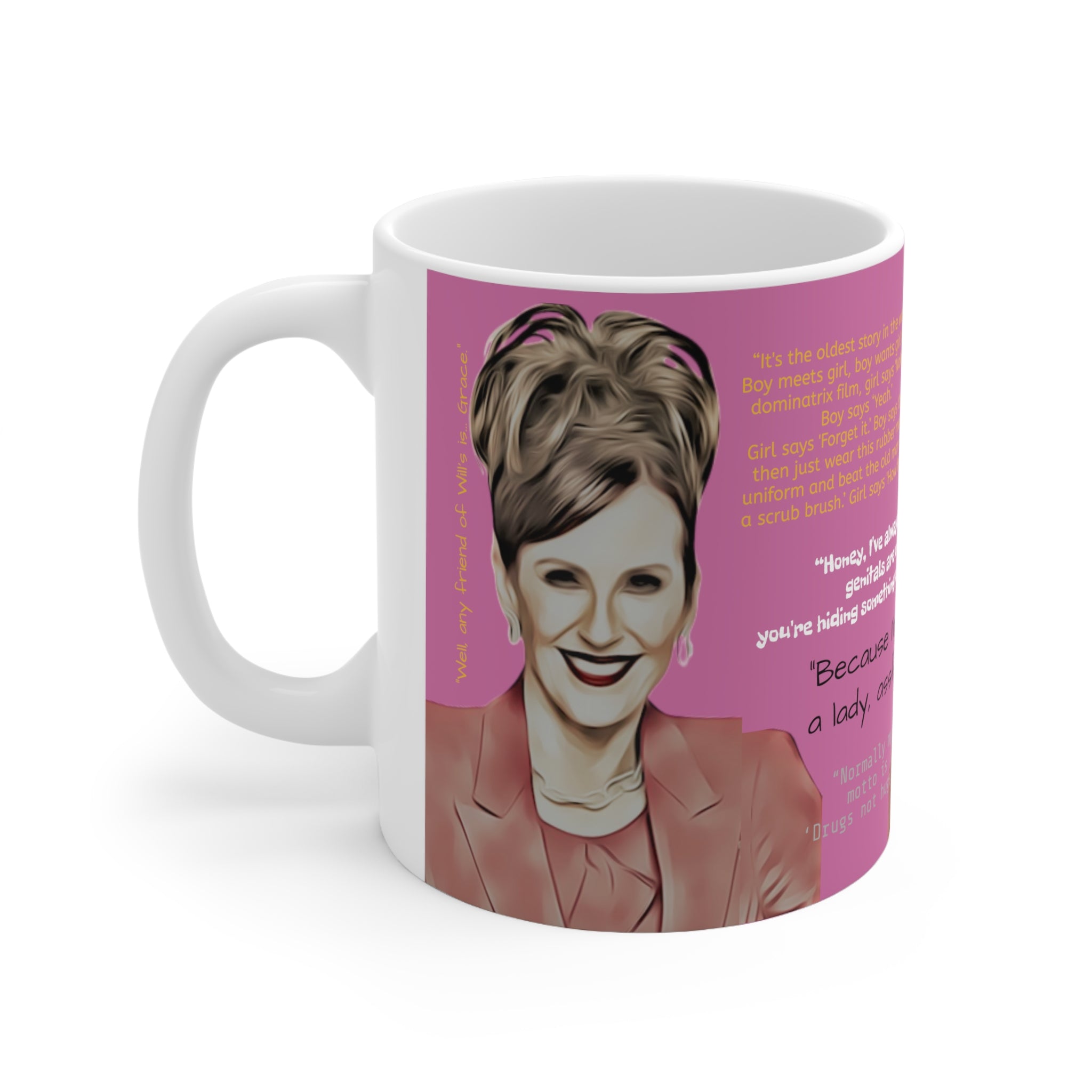 Will and Grace Karen Walker Quotes- White Ceramic Mug - Creations by Chris and Carlos